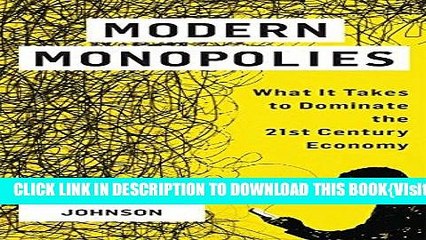 [PDF] Modern Monopolies: What It Takes to Dominate the 21st Century Economy Popular Online