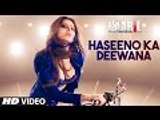 Haseeno Ka Deewana Video Song - Kaabil - Hrithik Roshan, Urvashi Rautela - Raftaar & Payal Dev