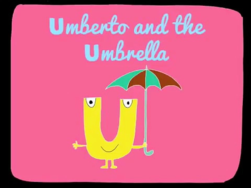 The alphabet for kids. Letter U: UMBERTO & THE UMBRELLA