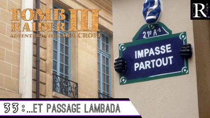 Épopée : Tomb Raider III ( part 33 )