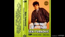 Seki Turkovic - Rekli su mi da nisam za nju - (Audio 1987)