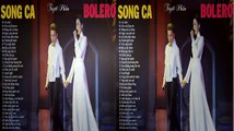 Bolero Song Ca - Tuyển Chọn Nhạc Bolero Hay Nhất