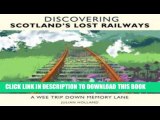 Discovering Scotland s Lost Railways- A Wee Trip Down Memory Lane Full Download - Video Dailymotion