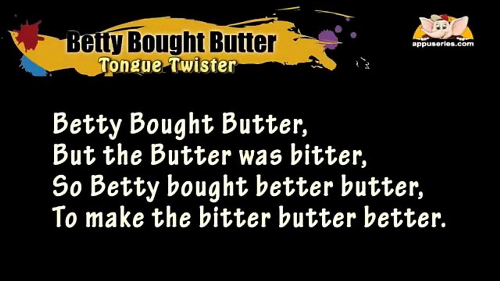 Tongue Twister - Betty Bought Butter - 動画 Dailymotion