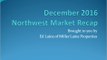 Ed Laine's December 2016 Northwest Market Update ~ Understand the forces at work in the Northwest Marketplace by watching Ed Laine's December 2016 Northwest Market Update