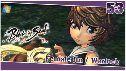 Blade and Soul 【PC】 #53 「Female Jin │ Warlock」