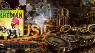 Hassiyan Khedian | Ammy Virk | Latest Punjabi Song | Musi Mr. Wow | song 2016