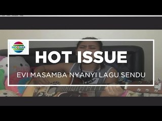 Evi Masamba Nyanyi Lagu Sendu - Hot Issue Pagi 17/10/15