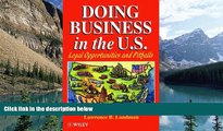Read Online Lawrence B. Landman Doing Business in the US: Legal Opportunities and Pitfalls