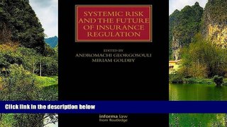 Online  Systemic Risk and the Future of Insurance Regulation (Lloyd s Insurance Law Library)