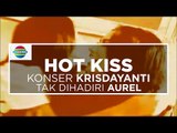 Hot Kiss Pagi - Gelar konser Krisdayanti Tak Dihadiri Aurel 18/09/2015