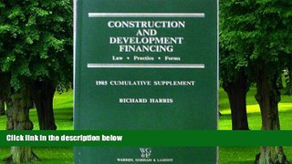 Buy  Construction and Development Financing: Law Practice Forms: 1985 Cumulative Supplement