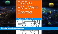 Audiobook ROC n ROL With Emma (ROC n ROL Day-End Stories Book 5) Wes Fulton Audiobook Download
