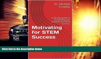 Pre Order Motivating for STEM Success: A 50-step guide to motivating your students for STEM