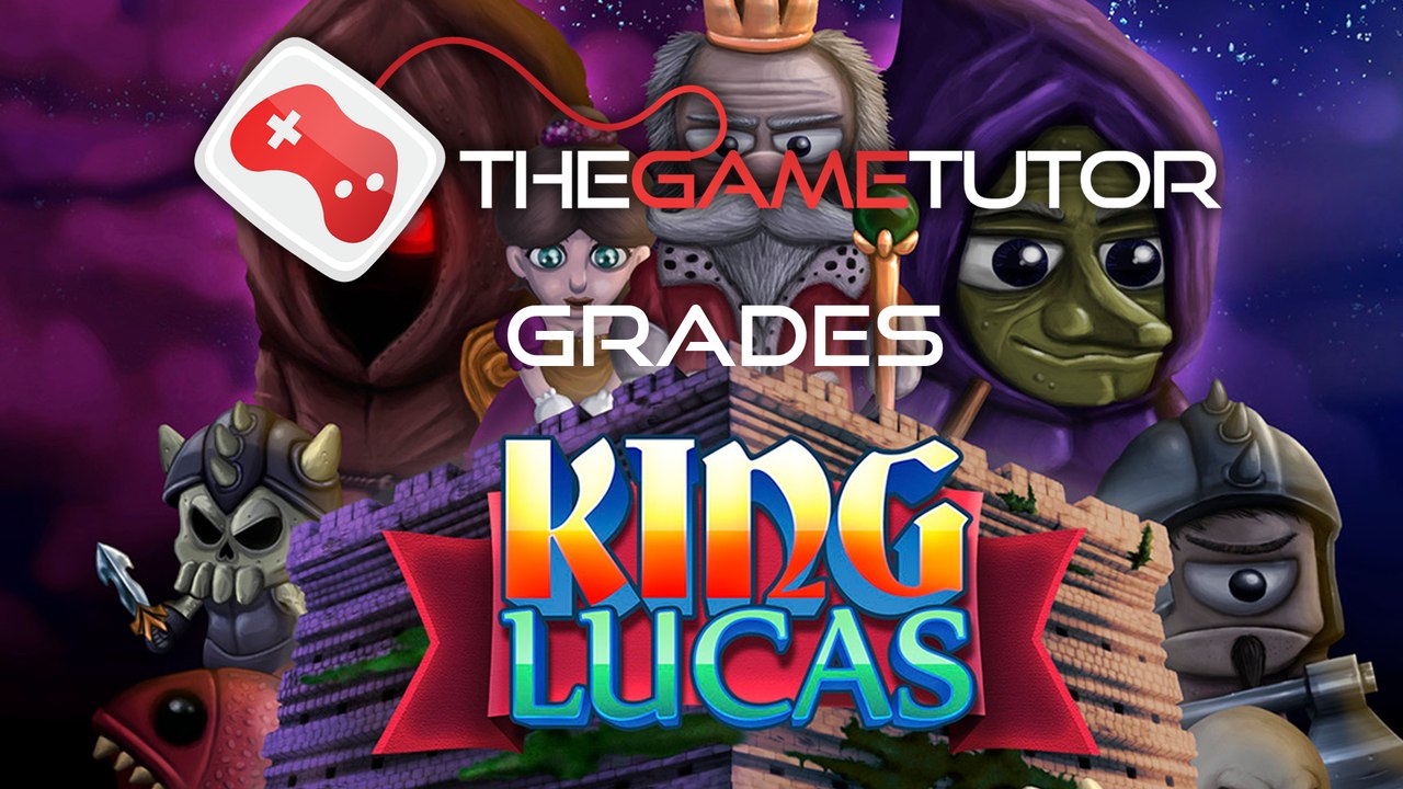 The Game Tutor Grades King Lucas
