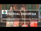 Festival Indonesia - Bawang Merah Bawang Putih