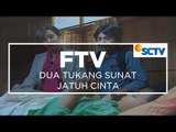 FTV SCTV - Dua Tukang Sunat Jatuh Cinta