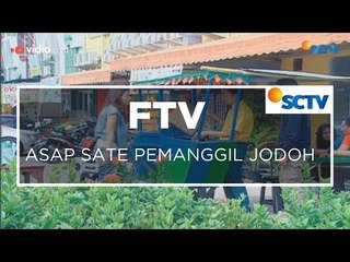FTV SCTV - Asap Sate Pemanggil Jodoh