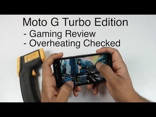 Moto G Turbo Edition Gaming Review With High End Games and Overheating Issue Checked