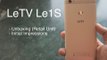 LeTV Le1S (LeEco Le 1S) Unboxing and Initial Impressions (Indian Retail Unit)