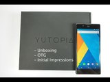YU Yutopia Unboxing and Initial Impressions (Retail Unit) | AllAboutTechnologies