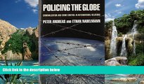 Online Peter Andreas Policing the Globe: Criminalization and Crime Control in International