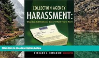 Online Richard L. DiMaggio Collection Agency Harassment: What the Debt Collector Doesn t Want You