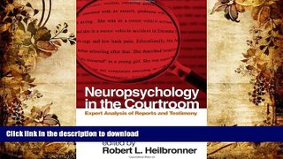 PDF [FREE] DOWNLOAD  Neuropsychology in the Courtroom: Expert Analysis of Reports and Testimony