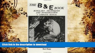 PDF [FREE] DOWNLOAD  The B   E Book: Burglary Techniques and Investigation TRIAL EBOOK