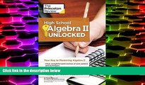 Best Price High School Algebra II Unlocked: Your Key to Mastering Algebra II (High School Subject