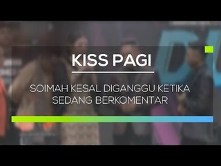 Soimah Kesal Diganggu Ketika Sedang Berkomentar - Kiss Pagi