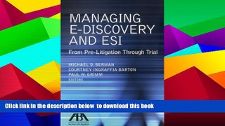 PDF [FREE] DOWNLOAD  Managing E-Discovery and ESI: From Pre-Litigation to Trial FOR IPAD