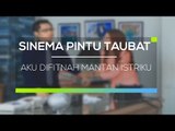 Sinema Pintu Taubat - Aku Difitnah Mantan Istriku