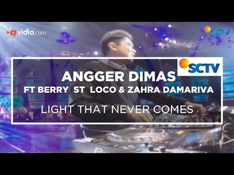Angger Dimas ft Berry St Loco & Zahra Damariva - Light That Never Comes