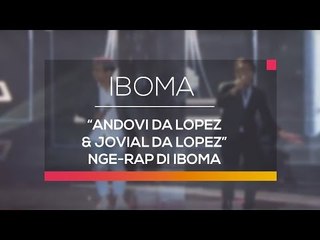 Andovi Da Lopez dan Jovial Da Lopez Nge-rap di IBOMA