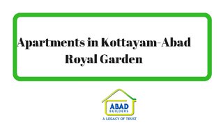 Flats in Kottayam-Apartments_in_Kottayam-Abad_Royal_Gardens
