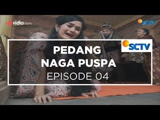 Pedang Naga Puspa - Episode 04