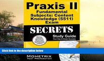 Best Price Praxis II Fundamental Subjects: Content Knowledge (5511) Exam Secrets Study Guide: