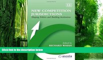Buy  New Competition Jurisdictions: Shaping Policies and Building Institutions (ASCOLA Competition