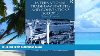 Buy  International Trade Law Statutes and Conventions 2013-2015 (Routledge Student Statutes)
