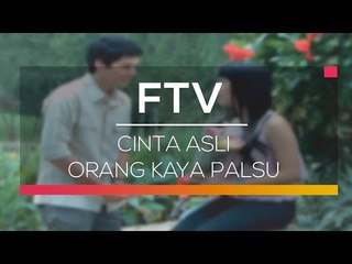 FTV SCTV  - Cinta Asli Orang Kaya Palsu
