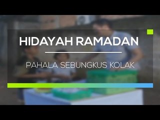 Hidayah Ramadan - Pahala Sebungkus Kolak