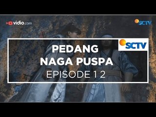 Pedang Naga Puspa - Episode 12