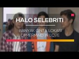 Banyak Cinta Lokasi di Mermaid In Love - Halo Selebriti