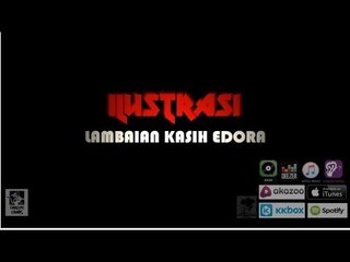 Lambaian Kasih Edora - Ilustrasi - Official Music Video