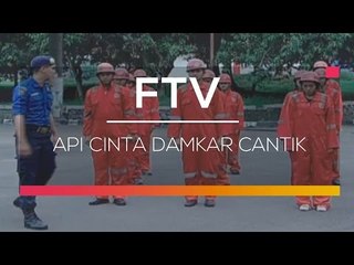 FTV SCTV - Api Cinta Damkar Cantik