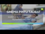 Karena Suamiku Aku Harus Menanggung Malu - Sinema Pintu Taubat