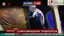 Cumhurbaşkanı Erdoğan, Trabzon'da halka seslendi | www.ulusalturk.com