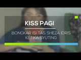 Bongkar Isi Tas Sheza Idris Ketika Syuting - Kiss Pagi