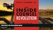 Buy Jr., Ben W. Heineman The Inside Counsel Revolution: Resolving the Partner-Guardian Tension